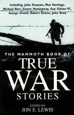 The Mammoth Book Of True War Stories (Mammoth Books) - Paperback - ACCEPTABLE • $5.75