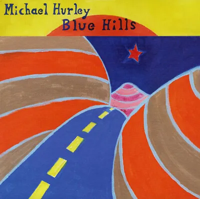 Michael Hurley - Blue Hills - FOLK NEW VINYL • $17.18