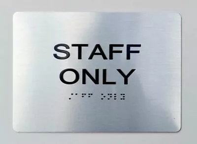 Staff ONLY Sign With Braille And Raised Letters (Aluminum Silver Size 5X7) • $14.99