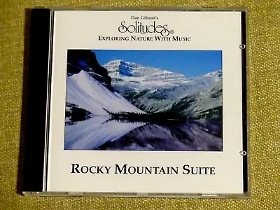 Dan Gibson's Solitudes : Rocky Mountain Suite - 1993 Solitudes CD • £2.35