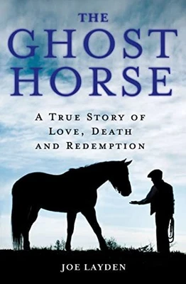 £25.99 • Buy The Ghost Horse: A True Story Of Lov..., Layden, Joseph