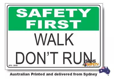 Walk Don't Run - Safety First Sign • £90.57