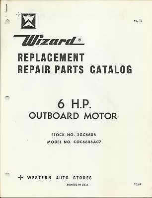 Western Auto Wizard 6 Hp Outboard Motor Model Coc6606a07 Parts Catalog Wa17 • $29.99