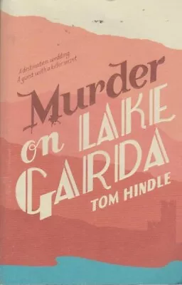 Murder On Lake Garda By Tom Hindle • £1.99
