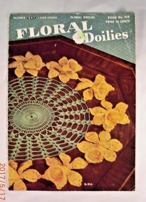 Floral Doilies - Spool Cotton Company Book 258 - 11 Patterns • $8.50