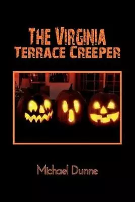 The Virginia Terrace Creeper: A Halloween Story • $16.58