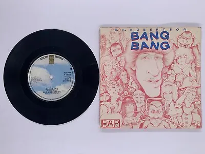 B. A. Robertson - Bang Bang 7” Vinyl Single • £0.99