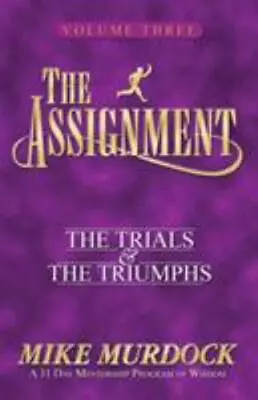 The Assignment: The Trials & The Triumphs The- 9781563940552 Paperback Murdock • $3.98