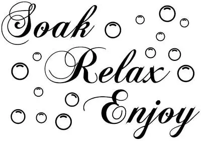 Soak Relax Enjoy Bathroom Vinyl Artwork Wall Decal Sticker • £3.69