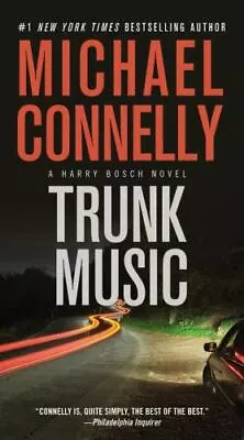 Trunk Music [A Harry Bosch Novel 5] - Paperback Connelly Michael • $5.28