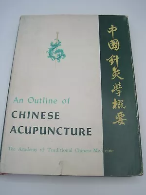 An Outline Of Chinese Acupuncture • $20