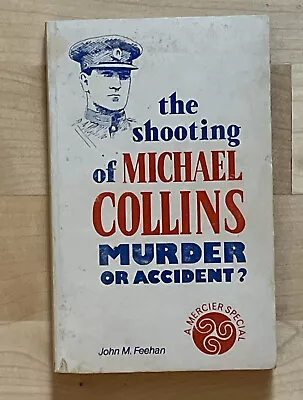 Shooting Of Michael Collins Murder Or Accident ~ John M Feehan 1981 ~ Signed • $22