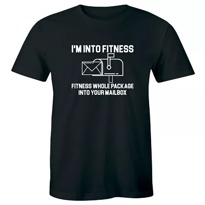 I'm Into Fitness Whole Package Into Your Mailbox Men's T-Shirt Mailman Tee • $17.70