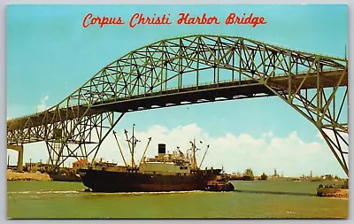 Vintage Postcard - Corpus Christi Harbor Bridge - Corpus Christi Texas • $3.50