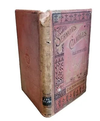 Sermons In Candles By C.H. Spurgeon-1890 RARE FIRST EDITION • $124.95