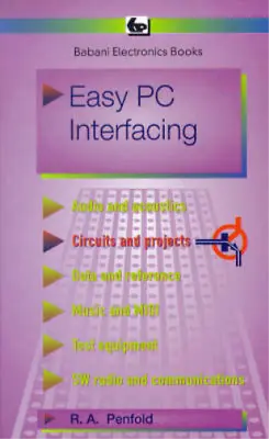 Easy PC Interfacing (BP) R.A. Penfold Used; Good Book • £3.35