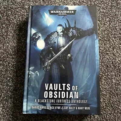 Vaults Of Obsidian Hardback Book 40k 1st First Edition Blackstone Fortress 2018 • £45