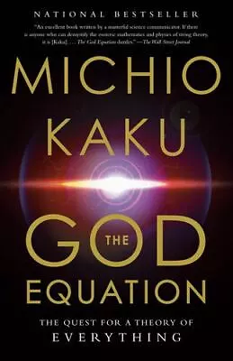 The God Equation: The Quest For A Theory Of Everything By Kaku Michio • $15.27