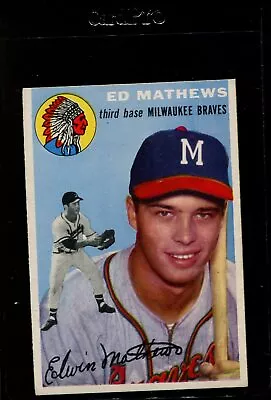 1954 Topps #30 Ed Mathews Hof Exmt/nm *327472 • $38