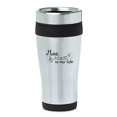 Stainless Steel Insulated 16oz Travel Mug Coffee Cup Music Is My Life • $14.99