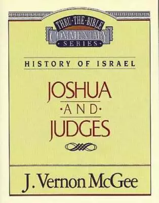 Joshua / Judges (Thru The Bible) - Paperback By McGee J. Vernon - GOOD • $4.30