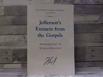 Jefferson's Extracts From The Gospels: The Philosophy Of Jesus And The Life And  • $18.95