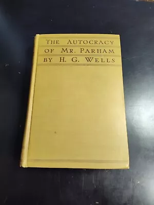 The Autocracy Of Mr. Parham H.g. Wells 1930 Hb (jc1) • $9.99