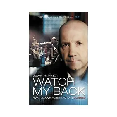£11.26 • Buy Watch My Back By Geoff Thompson