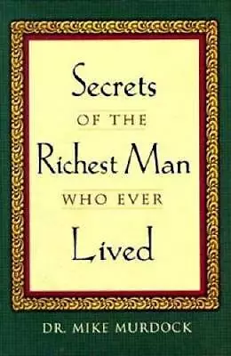 Secrets Of The Richest Man - Hardcover By Murdock Mike - GOOD • $4.43