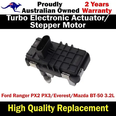 Turbo Electronic Actuator For Ford Ranger /Everest/Mazda BT-50 3.2L • $203.55