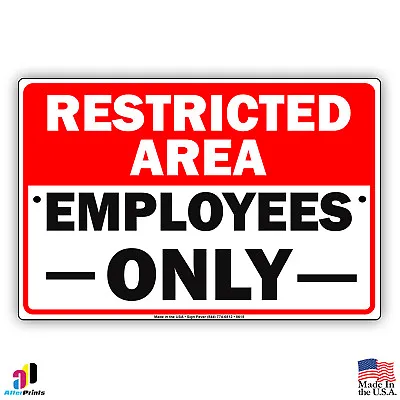 Restricted Area Employees Only Metal Aluminum Metal 8x12 Sign • $10.99