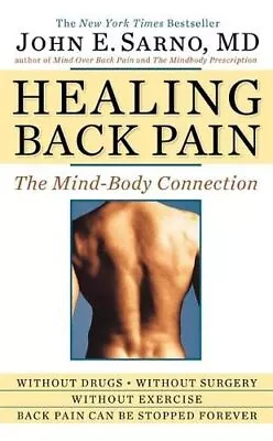 Healing Back Pain: The Mind-Body Connection By Sarno M.D. John E. Paperback The • £3.90