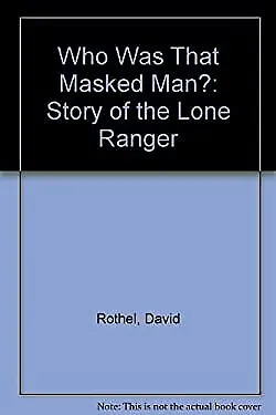 $11.06 • Buy Who Was That Masked Man : The Story Of The Lone Ranger Hardcover
