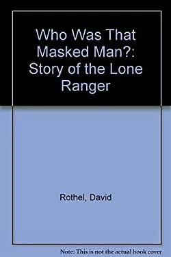 $11.06 • Buy Who Was That Masked Man : The Story Of The Lone Ranger Hardcover