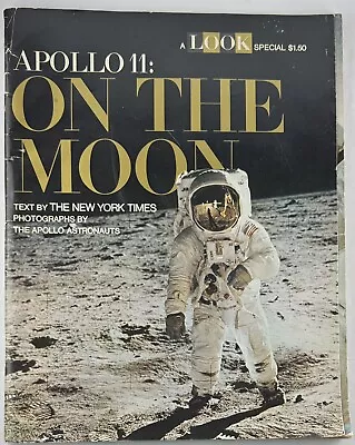 Vintage Look Magazine Apollo 11: On The Moon A Look Special By New York Times • $30.75