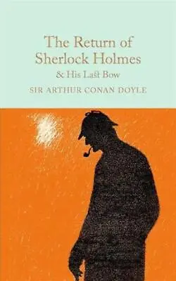 The Return Of Sherlock Holmes By Arthur Conan Doyle • £11.99