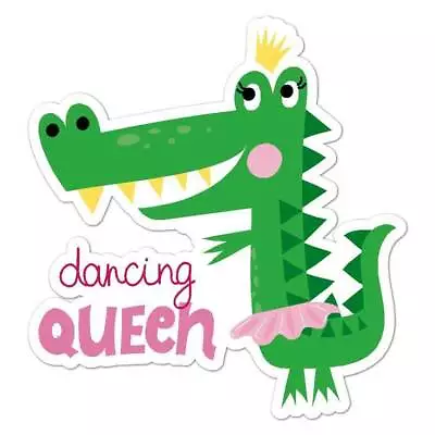 Dancing Queen Gator Sticker • $3.44