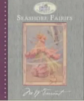 Seashore Fairies (Margaret Tarrant's Fairies... By Webb Marion St. Joh Hardback • $9.48