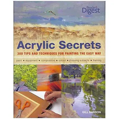ACRYLIC SECRETS 300 TIPS AND TECHNIQUES By NA Book The Cheap Fast Free Post • £4.48