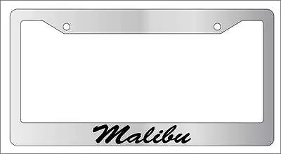 Chrome License Plate Frame CURSIVE MALIBU Auto Accessory Novelty 1718 • $9.79