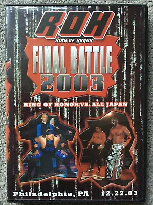 £29.99 • Buy ROH Final Battle 2003 DVD Rare Oop Wwe Tna Pwg Ring Of Honor Wrestling AEW