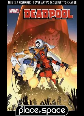 (wk19) Deadpool #2a - Preorder May 8th • £4.40