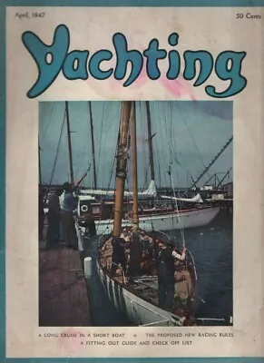 Yachting Mag The Proposed New Racing Rules April 1947 041222RNON • $14.65