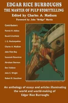 Edgar Rice Burroughs: The Master Of Pulp Storytelling • $12.97
