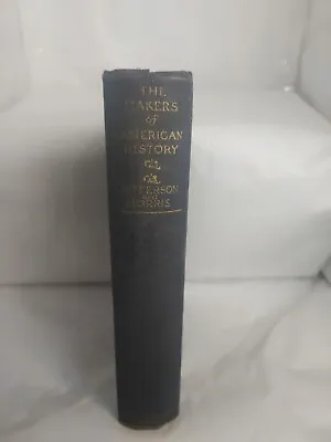 Makers Of American History: Thomas Jefferson - Robert Morris - 1904 HC  • $42