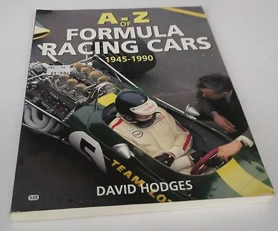 David Hodges: A To Z Of Formula Racing Cars 1945-1990. Softcover 1990. • £23.80