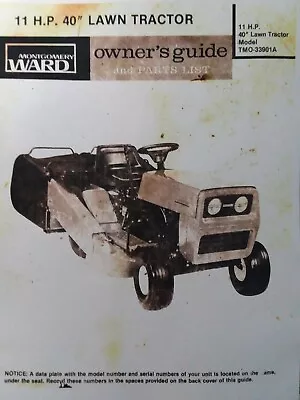 Montgomery Ward 11 H.P Lawn Tractor & 40  Mower Owner & Parts Manual TMO-33901A • $84.99