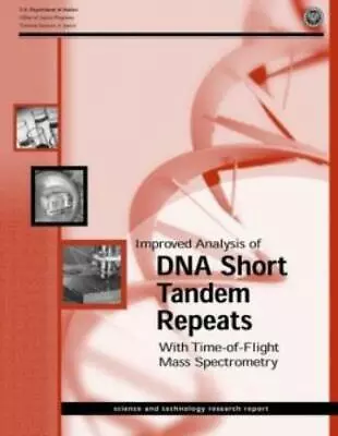 Improved Analysis Of Dna Short Tandem Repeats With Time-Of-Flight Mass Spec... • $18.98