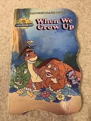 $5.01 • Buy The Land Before Time Playtime Board Book - When We Grow Up Littlefoot Cera Spike