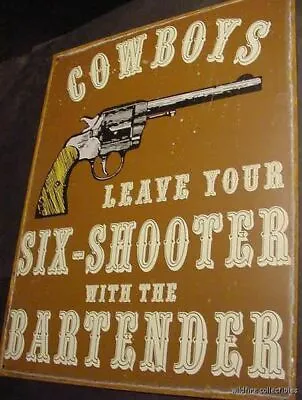 COWBOYS LEAVE GUN REVOLVER With BARTENDER BAR SIGN Vintage Style Six Shooter • $26.99